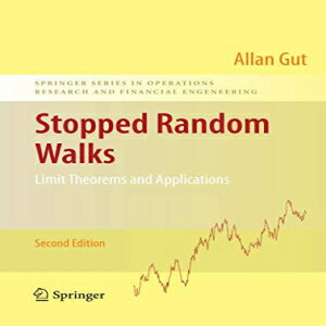 洋書 Stopped Random Walks: Limit Theorems and Applications (Springer Series in Operations Research and Financial Engineering)