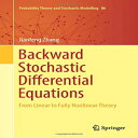 洋書 Paperback, Backward Stochastic Differential Equations: From Linear to Fully Nonlinear Theory (Probability Theory and Stochastic Modelling (86))