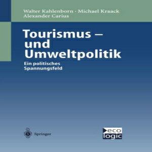 洋書 Tourismus-und Umweltpolitik: Ein politisches Spannungsfeld (Beiträge zur Internationalen und Europäischen Umweltpolitik) (German Edition)