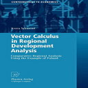 洋書 Vector Calculus in Regional Development Analysis: Comparative Regional Analysis Using the Example of Poland (Contributions to Economics)