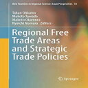 洋書 Regional Free Trade Areas and Strategic Trade Policies (New Frontiers in Regional Science: Asian Perspectives)