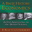 ν World Scientific Publishing Company Paperback, Brief history of economics, a: artful approaches to the dismal science (2nd edition)