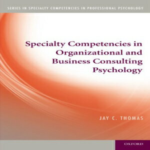 楽天Glomarket洋書 Specialty Competencies in Organizational and Business Consulting Psychology （Specialty Competencies in Professional Psychology）