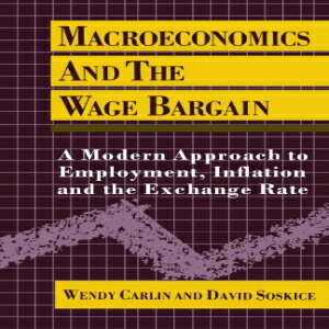 楽天Glomarket洋書 Paperback, Macroeconomics and the Wage Bargain: A Modern Approach to Employment, Inflation, and the Exchange Rate