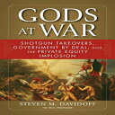 洋書 Wiley Paperback, Gods at War: Shotgun Takeovers, Government by Deal, and the Private Equity Implosion