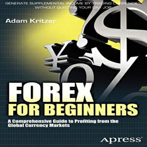 Glomarket㤨ν Forex for Beginners: A Comprehensive Guide to Profiting from the Global Currency MarketsפβǤʤ8,945ߤˤʤޤ