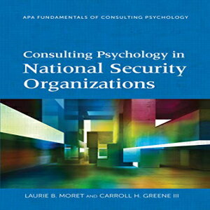 楽天Glomarket洋書 Consulting Psychology in National Security Organizations （Fundamentals of Consulting Psychology）