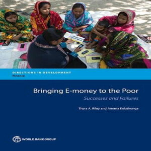 洋書 Bringing E-money to the Poor: Successes and Failures (Directions in Development)