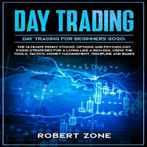 Glomarket㤨ν Paperback, DAY TRADING for Beginners 2020: The Ultimate Penny Stocks, Options and Psychology Swing Strategies For a Living Like a Rich Dad, Using The Tools, Tactics, Money Management, Discipline and BasesפβǤʤ5,020ߤˤʤޤ
