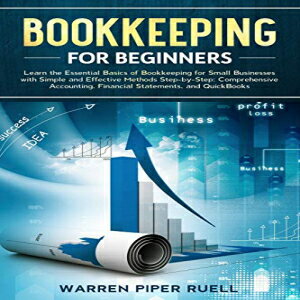 洋書 Paperback, Bookkeeping for Beginners: Learn the Essential Basics of Bookkeeping for Small Businesses with Simple and Effective Methods Step-by-Step: Comprehensive Accounting, Financial Statements and QuickBooks
