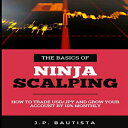 Glomarket㤨ν The Basics of Ninja Scalping: How to Trade USD/JPY And Grow Your Account By 10% MonthlyפβǤʤ3,358ߤˤʤޤ