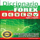 洋書 Diccionario Ilustrado para FOREX Ingles-Español: (Color) Con los terminos mas usados en el Comercio de Divisas (Spanish Edition)