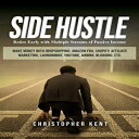 洋書 Paperback, Side Hustle: Retire Early with Multiple Streams of Passive Income - Make Money with Dropshipping, Amazon FBA, Shopify, Affiliate Marketing, Laundromat, YouTube, Airbnb, Blogging, etc.