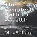 洋書 The Simplest Path to Wealth: Turn $50,000 into $3.3 Million