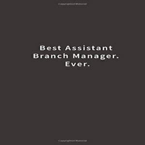 洋書 Paperback, Best Assistant Branch Manager. Ever.: Lined notebook