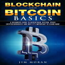 洋書 Blockchain and Bitcoin Basics: A Beginners Guide To Blockchain, Bitcoin, Other Cryptocurrencies And Why It 039 s Important To Learn Now