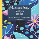 洋書 Paperback, Accounting Ledger Book Income and Expenses Tracker: Bookkeeping Journal for Women Colorfull Floral Themed