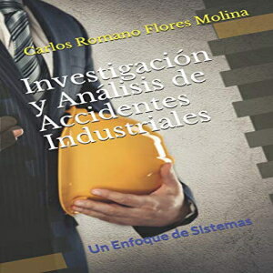 洋書 Paperback, Investigación y Análisis de Accidentes Industriales: Un Enfoque de Sistemas (Spanish Edition)