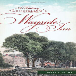 洋書 A History of Longfellow's Wayside Inn (Landmarks)