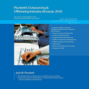 楽天Glomarket洋書 Plunkett's Outsourcing & Offshoring Industry Almanac 2018: Outsourcing & Offshoring Industry Market Research, Statistics, Trends & Leading Companies