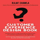 洋書 Customer Experience Design Book: Simplest Way to Understand the Fundamentals of Customer Experience in the Digital Age