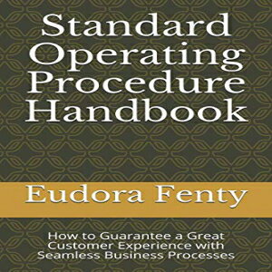 洋書 Standard Operating Procedure Handbook: How to Guarantee a Great Customer Experience with Seamless Business Processes