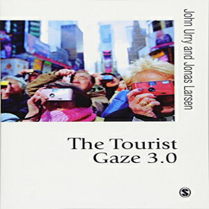 洋書 The Tourist Gaze 3.0 (Published in association with Theory, Culture & Society)