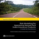 洋書 Risk Modeling for Appraising Named Peril Index Insurance Products: A Guide for Practitioners (Directions in Development)