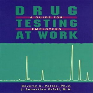 洋書 Paperback, Drug Testing At Work: A Guide for Employers and Employees