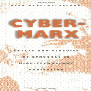 洋書 Cyber-Marx: Cycles and Circuits of Struggle in High Technology Capitalism