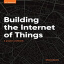 洋書 Building the Internet of Things: A Projec