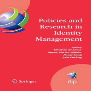 洋書 Policies and Research in Identity Management (IFIP Advances in Information and Communication Technology)