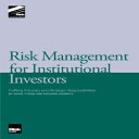 洋書 Risk Management for Institutional Investors: Fulfilling Fiduciary and Strategic Responsibilities