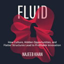 洋書 id: How Culture, Hidden Opportunities, and Flatter Structures Lead to Profitable Innovation