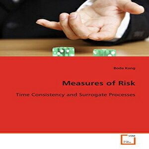 洋書 Measures of Risk: Time Consistency and Surrogate Processes