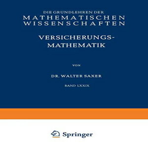 洋書 Paperback, Versicherungsmathematik: Erster Teil (Grundlehren der Mathematischen Wissenschaften) (German Edition)