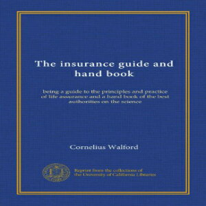 ν Paperback, The insurance guide and hand book (Vol-1): being a guide to the principles and practice of life assurance and a hand book of the best authorities on the science