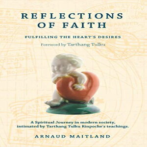 m Paperback, Reflections of Faith: A Spiritual Journey in Modern Society, Intimated by Tarthang Tulku Rinpoche's Teachings