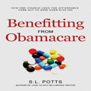 洋書 Benefitting from Obamacare: How one church used the ACA to their advantage (BrokePastor Library) (Volume 4)