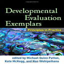 洋書 Developmental Evaluation Exemplars: Principles in Practice