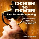 洋書 Door to Door Real Estate Prospecting: The Complete Guide to Door Knocking for Listings