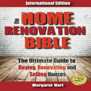 洋書 The Home Renovation Bible: The Ultimate Guide to Buying Renovating and Selling Houses