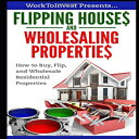 洋書 Paperback, Flipping Houses and Wholesaling Properties: How to Buy, Flip, and Wholesale Residential Properties (Work To Invest)