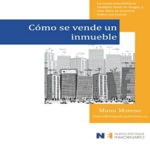 洋書 Cómo se vende un inmueble: La venta inmobiliaria también tiene su magia, y este libro te muestra todos sus trucos (Marketing inmobiliario) (Volume 1) (Spanish Edition)