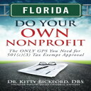 楽天Glomarket洋書 Florida Do Your Own Nonprofit: The ONLY GPS You Need for 501c3 Tax Exempt Approval （Volume 9）