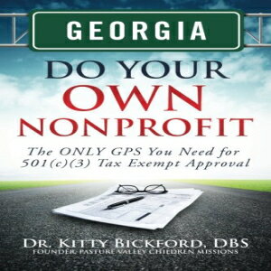 楽天Glomarket洋書 Georgia Do Your Own Nonprofit: The ONLY GPS You Need for 501c3 Tax Exempt Status （Volume 10）