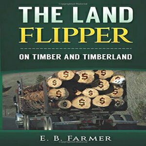 洋書 Paperback, The Land Flipper: on Timber an