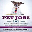 洋書 Paperback, Pet Jobs 101: How to Choose Your Dream Job and Jumpstart Your Business (The Pet Biz Series)