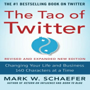 洋書 The Tao of Twitter, Revised and Expanded New Edition: Changing Your Life and Business 140 Characters at a Time