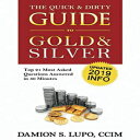 洋書 The Quick Dirty Guide to Gold Silver: Top 21 Most Asked Questions Answered in 30 Minutes